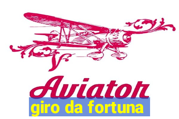 giro da fortuna