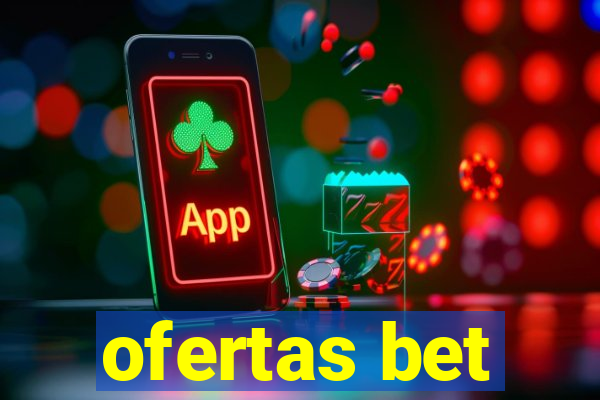 ofertas bet