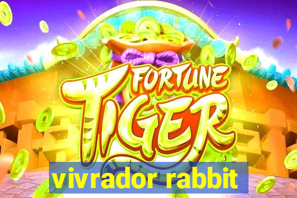 vivrador rabbit