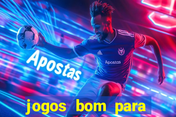 jogos bom para apostar amanh?