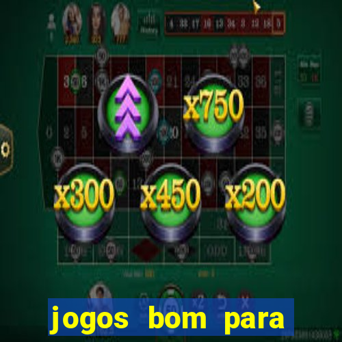 jogos bom para apostar amanh?