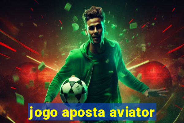 jogo aposta aviator