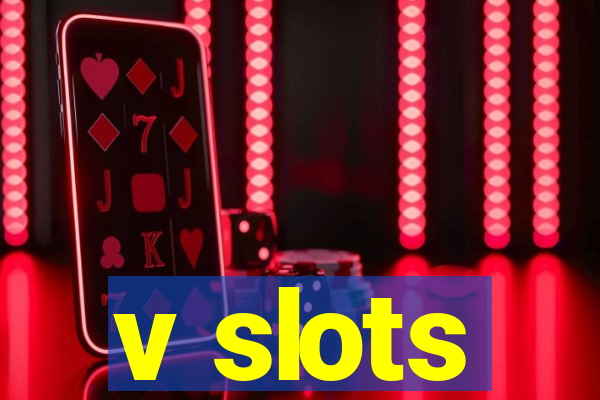 v slots