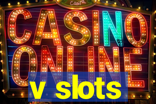 v slots