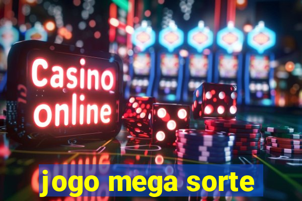 jogo mega sorte