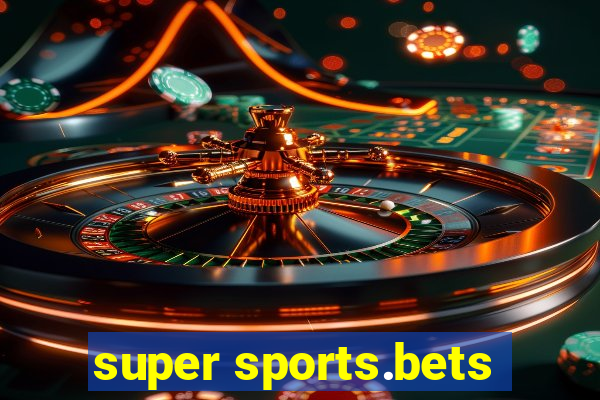 super sports.bets