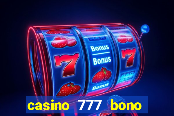 casino 777 bono sin deposito