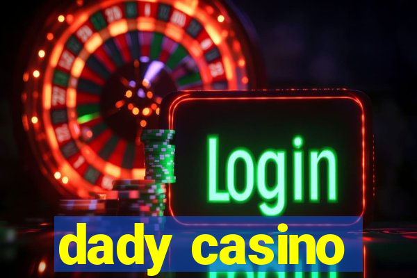 dady casino