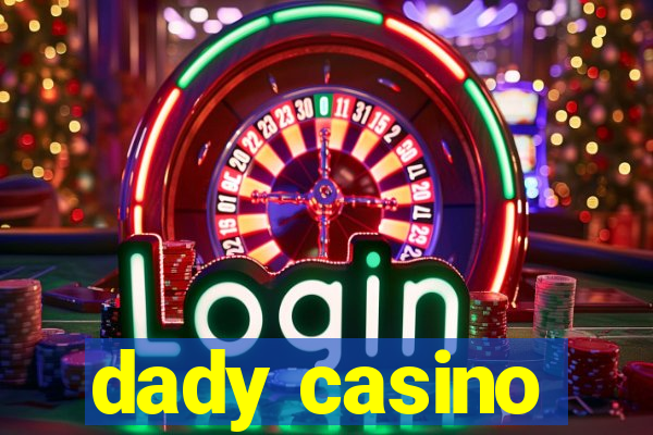 dady casino