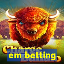 em betting