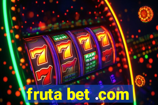 fruta bet .com