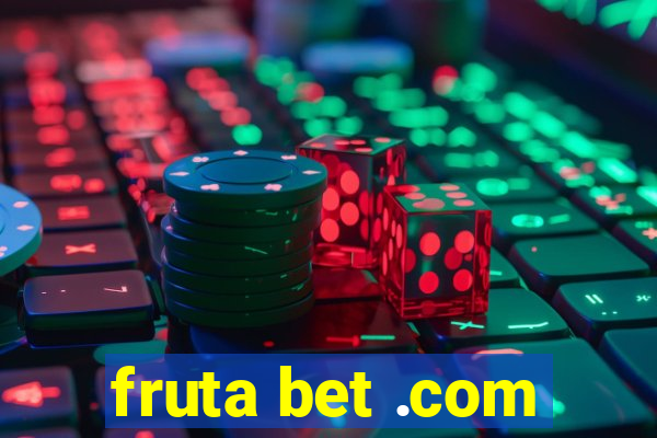 fruta bet .com