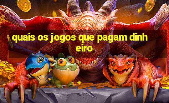 quais os jogos que pagam dinheiro