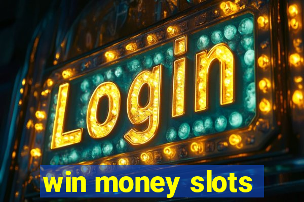 win money slots