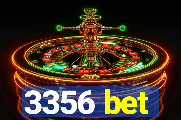 3356 bet