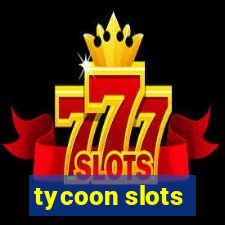 tycoon slots