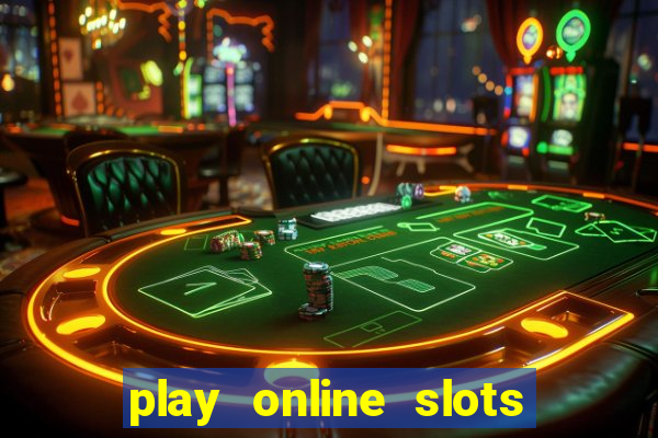 play online slots real money