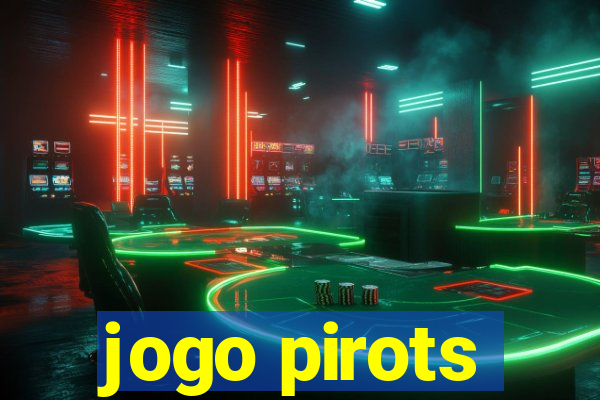 jogo pirots