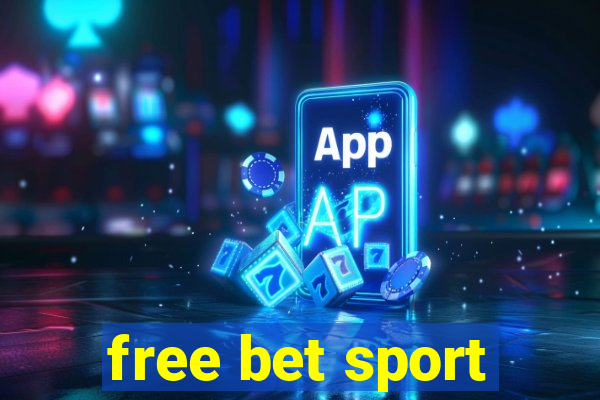 free bet sport