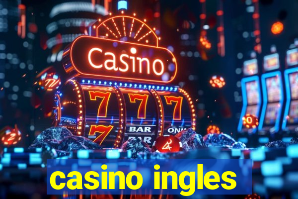 casino ingles