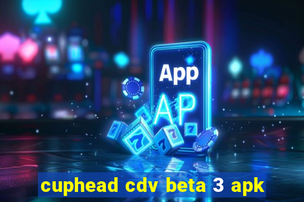 cuphead cdv beta 3 apk