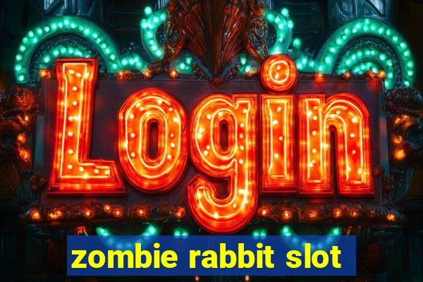 zombie rabbit slot