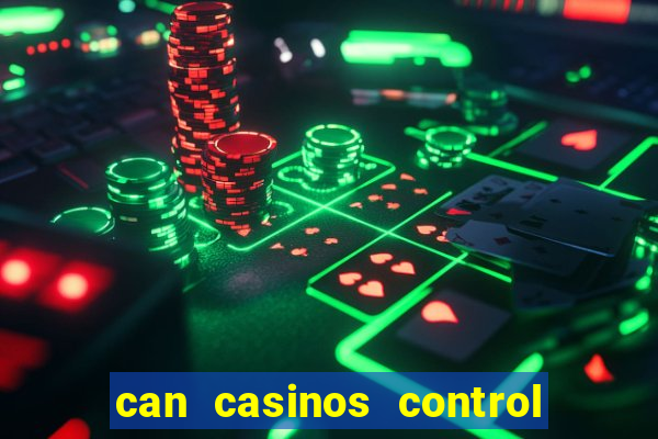 can casinos control slot machines