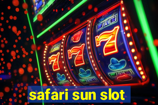 safari sun slot