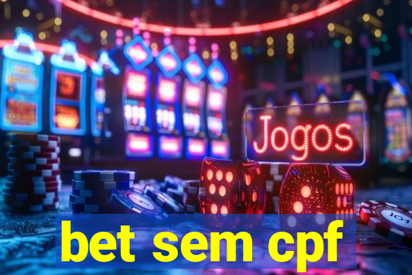 bet sem cpf