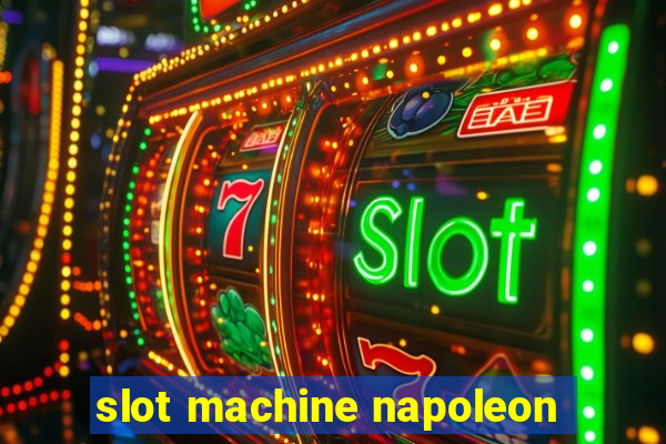 slot machine napoleon