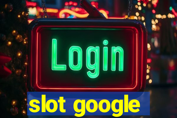 slot google