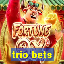 trio bets