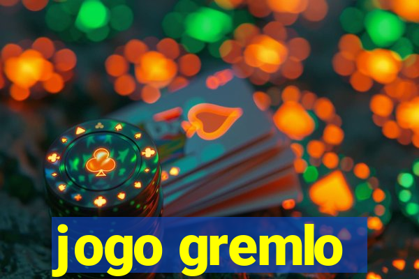 jogo gremlo