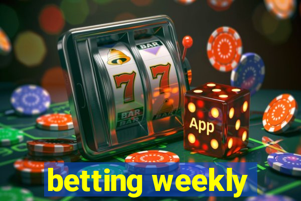 betting weekly