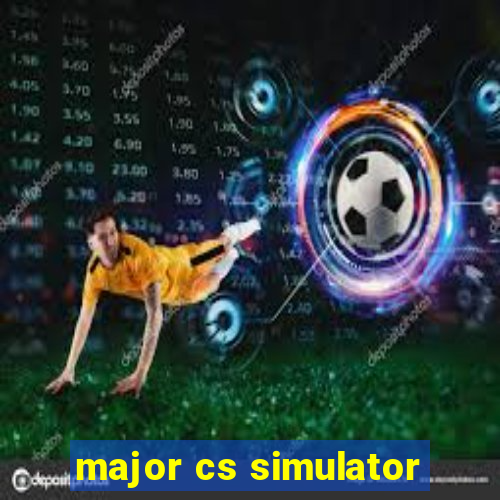 major cs simulator