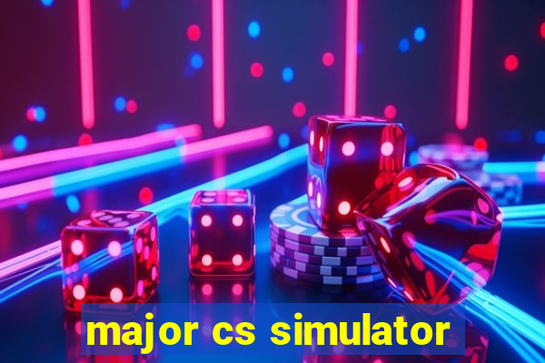 major cs simulator