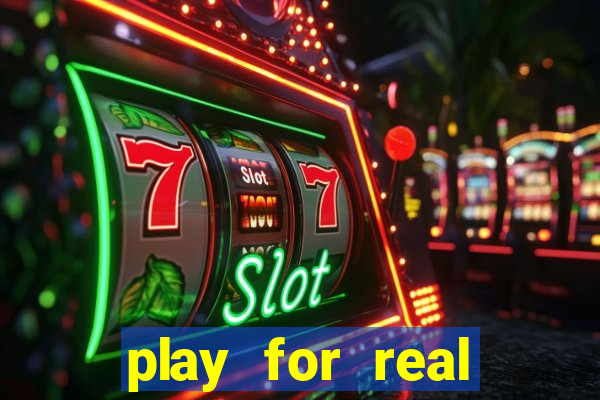 play for real money online slots