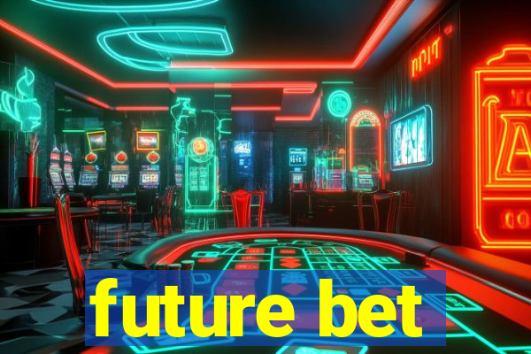 future bet