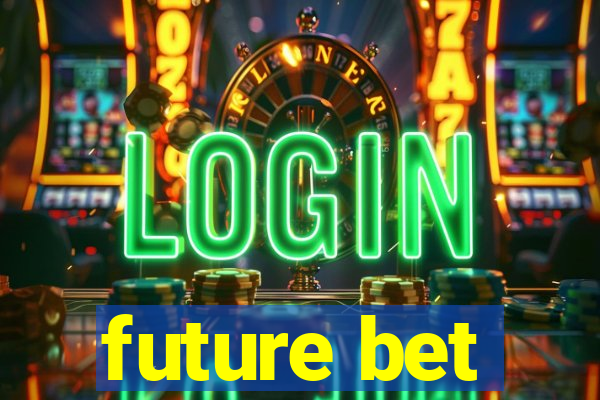 future bet