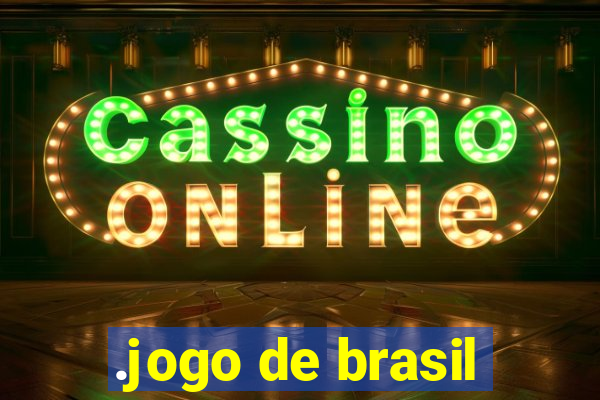 .jogo de brasil