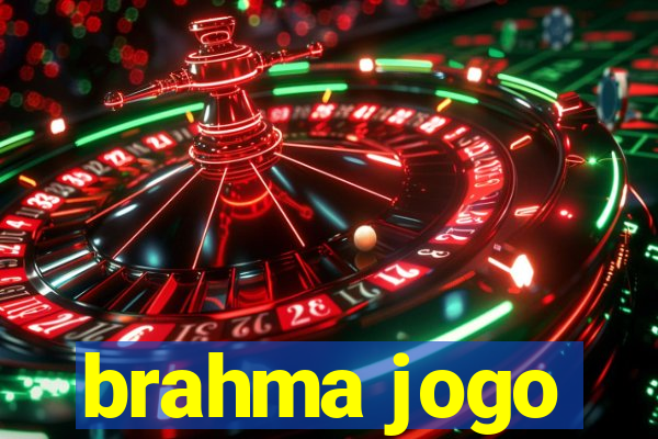 brahma jogo