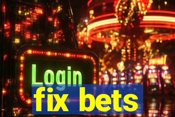 fix bets