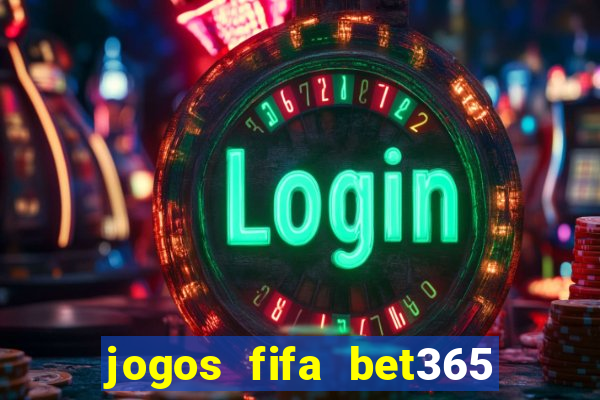 jogos fifa bet365 8 minutos