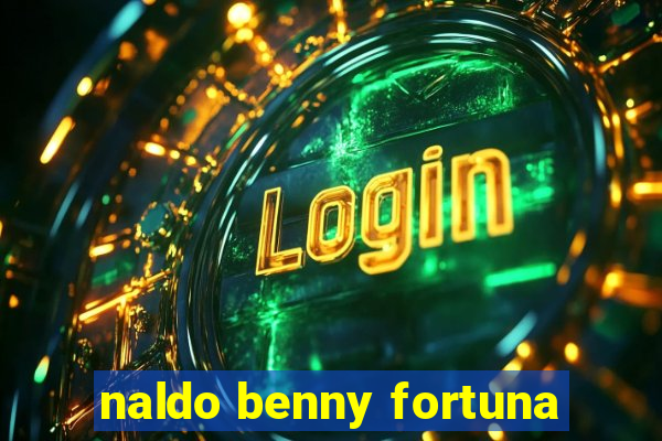 naldo benny fortuna