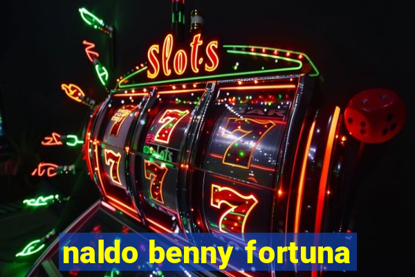 naldo benny fortuna