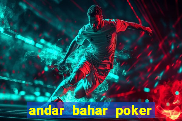 andar bahar poker online game