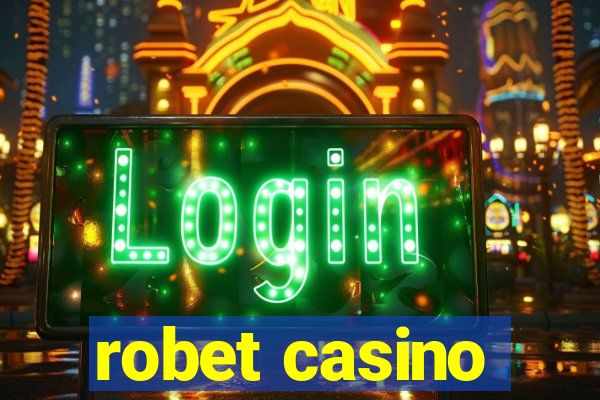 robet casino