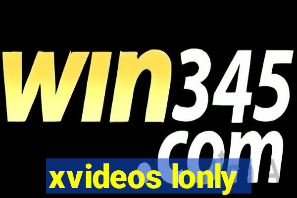 xvideos lonly