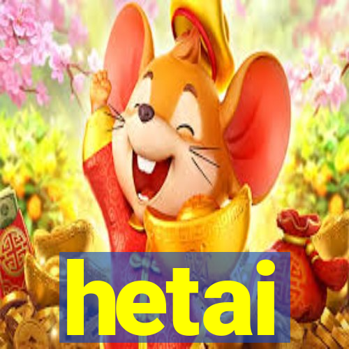 hetai