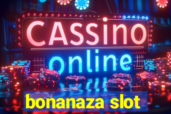 bonanaza slot